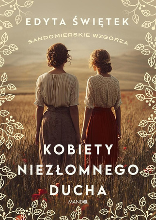 Sandomierskie wzgórza T.4 Kobiety niezłomnego...