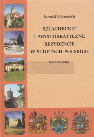 Szlacheckie i arystokratyczne... Sudety Zachodnie