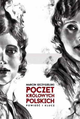 Poczet królowych polskich. Powieść i klucz w.2015