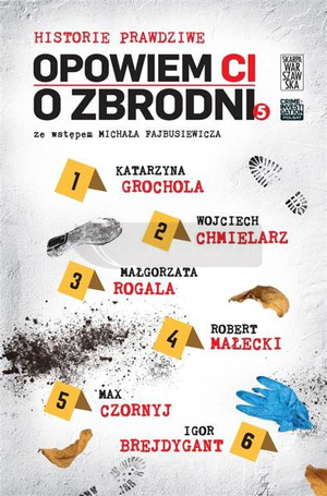Opowiem ci o zbrodni T.5 Historie prawdziwe