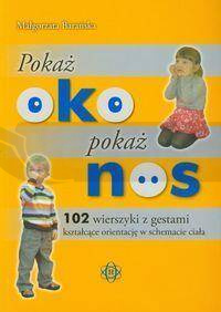 Pokaż oko pokaż nos - Małgorzata Barańska