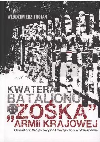 Kwatera Batalionu "Zośka" AK Cmentarz Wojskowy...