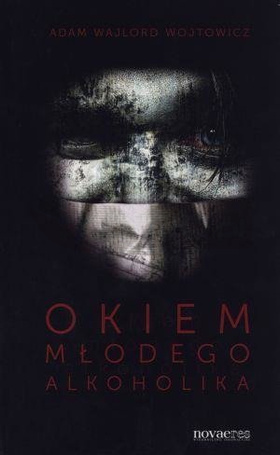 Okiem młodego alkoholika