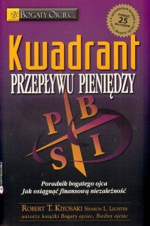 Kwadrant przepływu pieniędzy. Poradnik bogatego