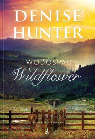 Romans w Riverbend T.4 Wodospad Wildflower