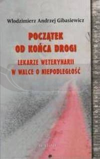 Początek od końca drogi