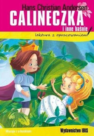 Calineczka i inne baśnie. Lektura z opracowaniem