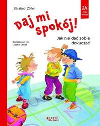 Daj mi spokój! Jak nie dać sobie dokuczać
