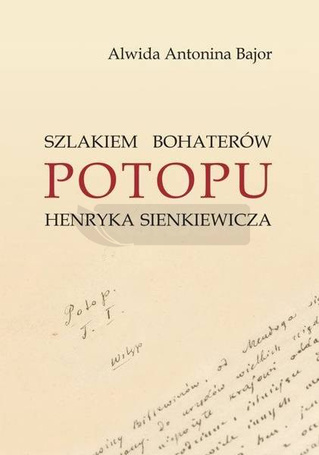 Szlakiem bohaterów Potopu H. Sienkiewicza