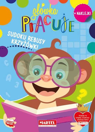 Główka pracuje. Sudoku, rebusy, krzyżówki..