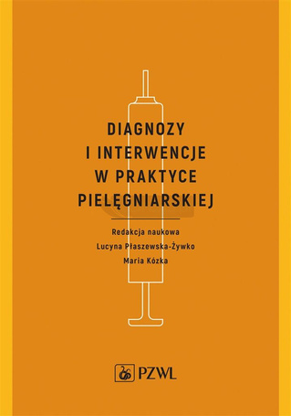 Diagnozy i interwencje w praktyce pielęgniarskiej