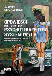 Opowieści (nie tylko) dla psychoterapeutów...