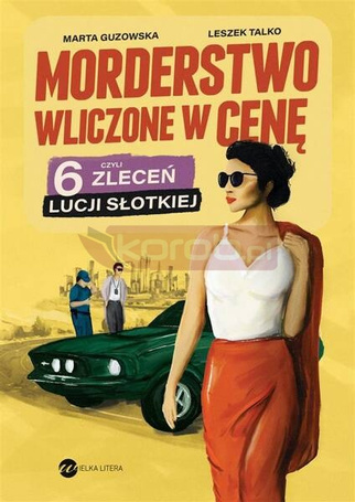 Morderstwo wliczone w cenę, czyli 6 zleceń Lucji..