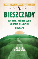 Bieszczady. Dla tych, którzy lubią chodzić własnym