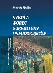 Szkoła wobec subkultury pseudokibiców WAM