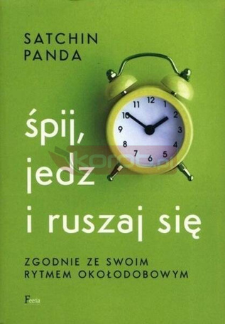 Śpij, jedz i ruszaj się zgodnie ze swoim rytmem...
