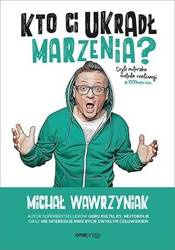 Kto Ci ukradł marzenia? Czyli autorska metoda..