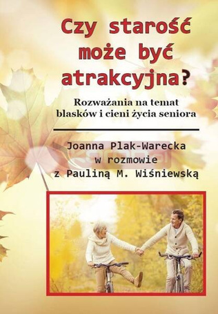 Czy starość może być atrakcyjna? (w.kolorowe)