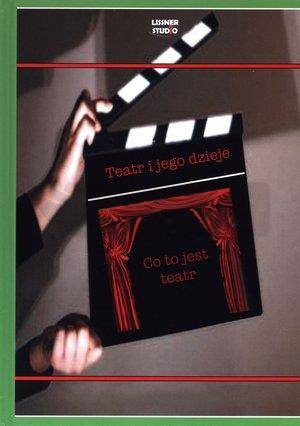 Teatr i jego dzieje. Co to jest teatr + DVD