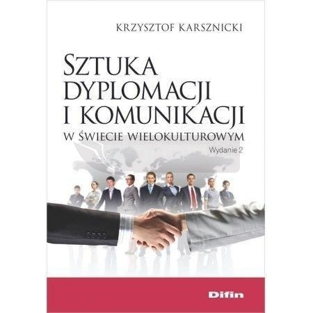 Sztuka dyplomacji i komunikacji w świecie(...) w.2