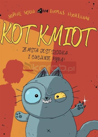 Kot Kmiot. Zemsta jest słodka I cuchnie rybą!