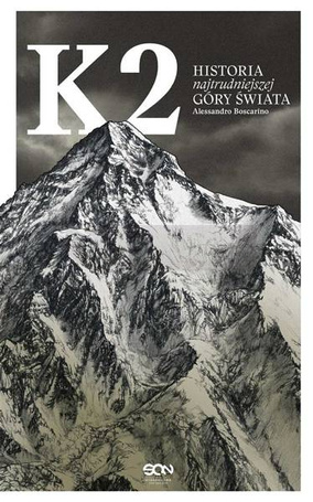 K2. Historia najtrudniejszej góry świata