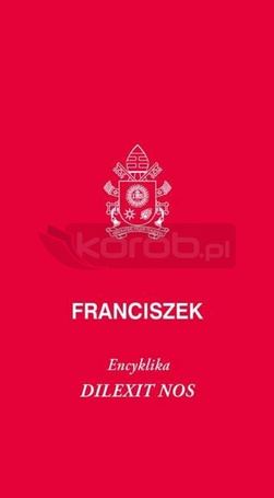 Dilexit nos. Encyklika o miłości ludzkiej...