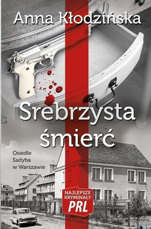 Najlepsze kryminały PRL. Srebrzysta śmierć