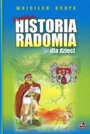 Krótka historia Radomia dla dzieci