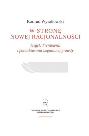 W stronę nowej racjonalności. Hegel...