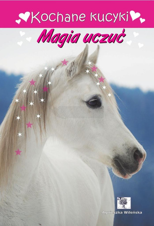 Kochane kucyki. Magia uczuć