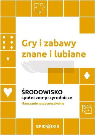Gry i zabawy znane i lubiane. Środowisko