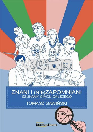 Znani i nie(zapomniani). Szukamy ciągu dalszego