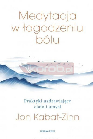 Medytacja w łagodzeniu bólu