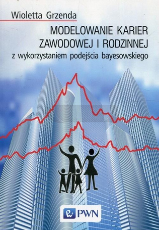 Modelowanie karier zawodowej i rodzinnej...