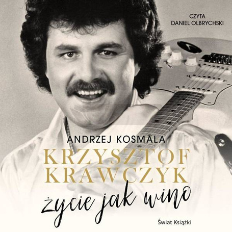 Krzysztof Krawczyk życie jak wino audiobook