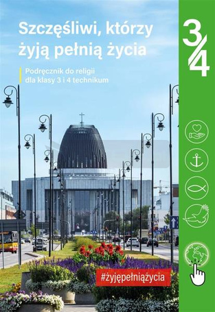 Religia TECH 3-4 Szczęśliwi, którzy żyją pełnią...