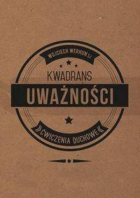 Kwadrans uważności. Ćwiczenia duchowe
