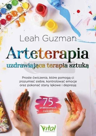 Arteterapia - uzdrawiająca terapia sztuką
