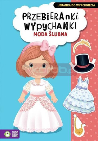 Przebieranki wypychanki. Moda ślubna