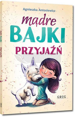 Mądre bajki - przyjaźń BR GREG