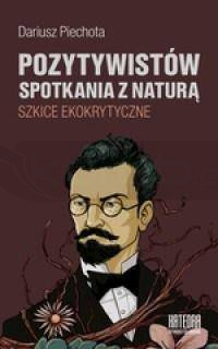 Pozytywistów spotkania z naturą...