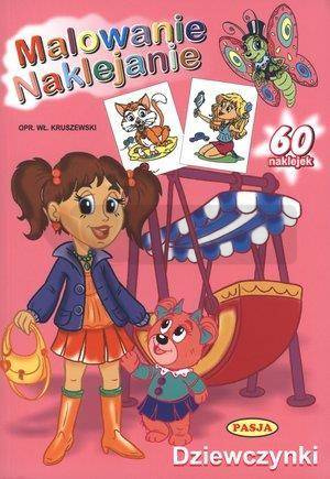 Malowanie. Naklejanie. Dziewczynki   PASJA