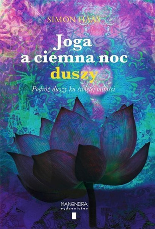Joga a ciemna noc. Podróż duszy ku świętej miłości
