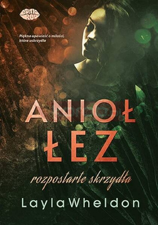 Anioł łez T.3 Rozpostarte skrzydła