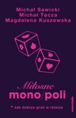 Miłosne mono/poli. Jak dobrze grać w relacje?