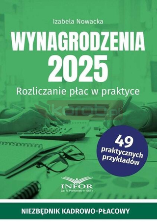 Wynagrodzenia 2025. Rozliczenia płac w praktyce