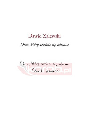 Dom, który zrośnie się zdrowo