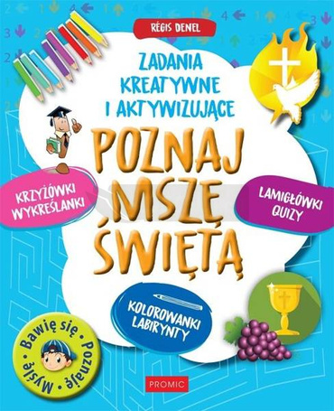 Poznaj Mszę Świętą. Zadania kreatywne i aktywizują