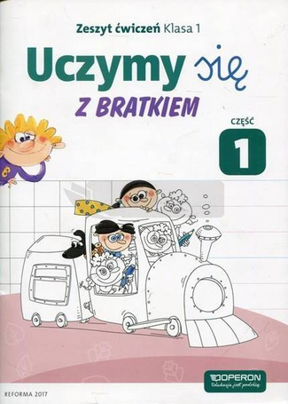 Uczymy się z Bratkiem 1 Zeszyt ćwiczeń cz.1